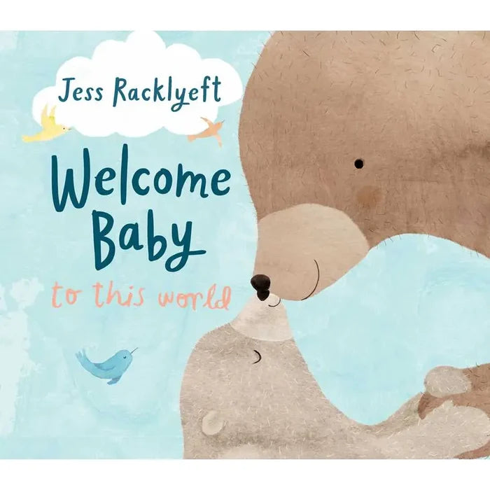 Welcome, Baby, To This World: Board Book Edition