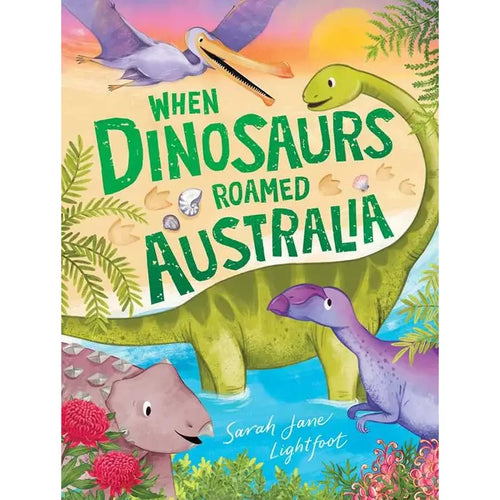 When Dinosaurs Roamed Australia Hardcover Book